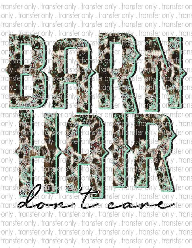 Barn Hair Don't Care - Waterslide, Sublimation Transfers