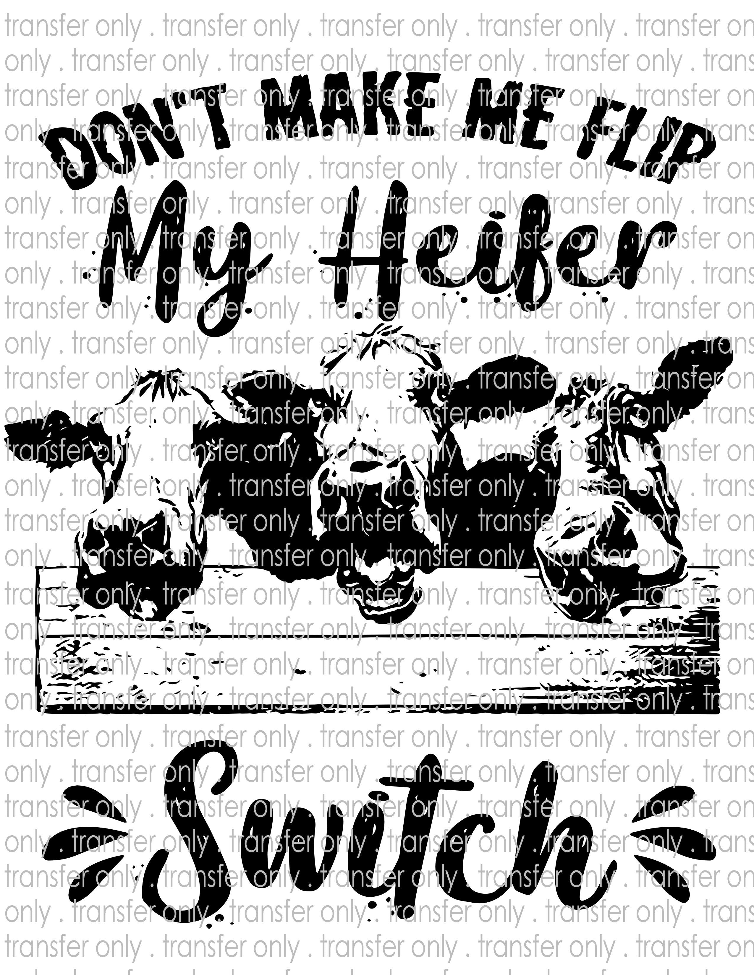 Heifer Switch - Waterslide, Sublimation Transfers