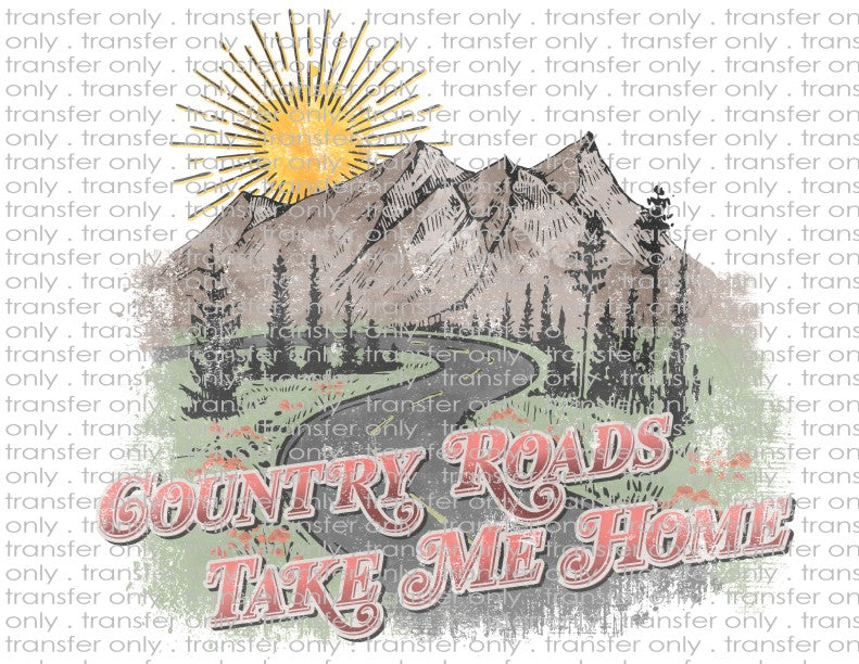 Country Roads Take Me Home - Waterslide, Sublimation Transfers