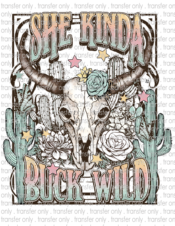She Kinda Buck Wild - Waterslide, Sublimation Transfers