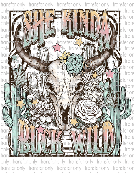She Kinda Buck Wild - Waterslide, Sublimation Transfers