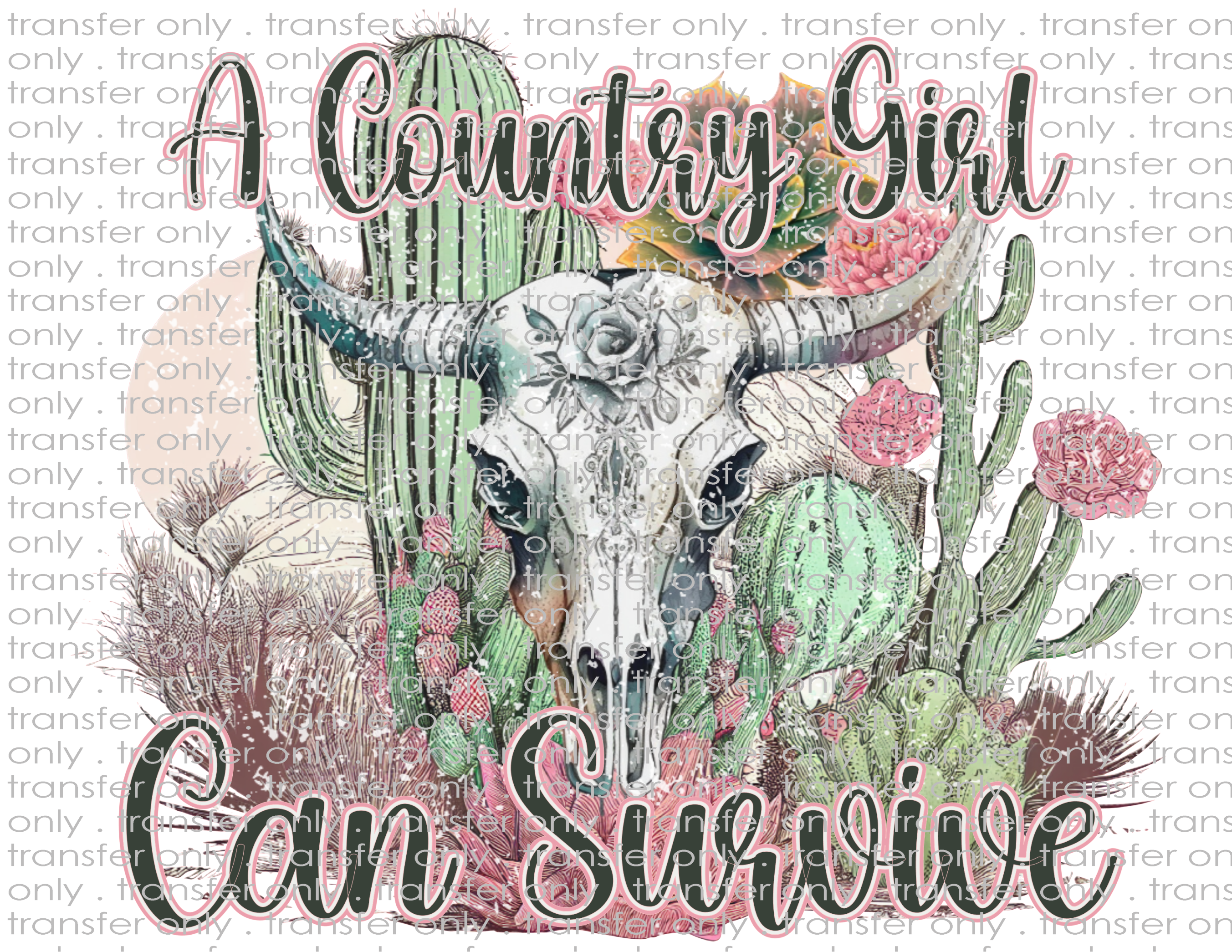Country Girl Can Survive - Waterslide, Sublimation Transfers