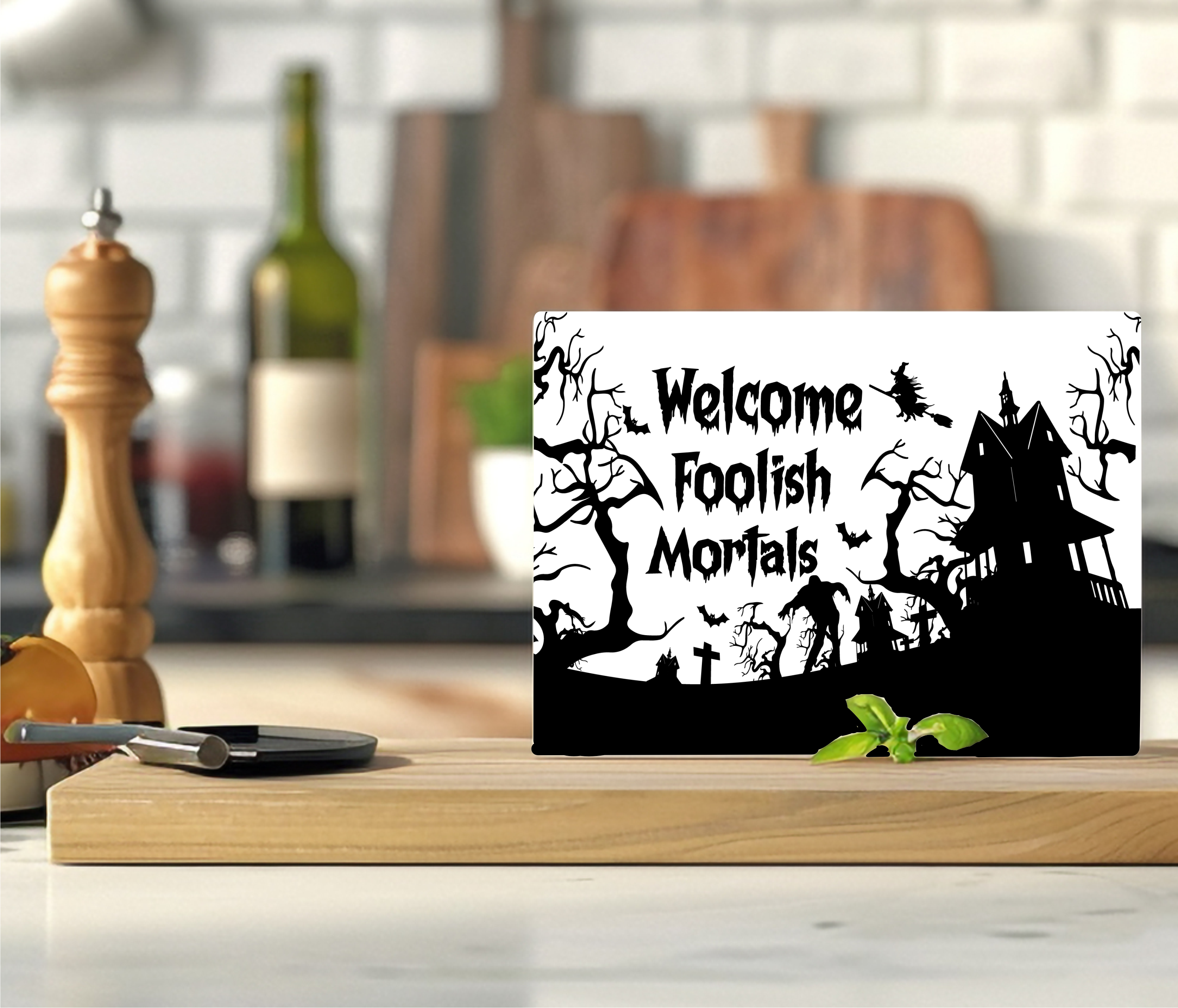 Welcome Foolish Mortals - Cutting Board - Sublimation Transfer