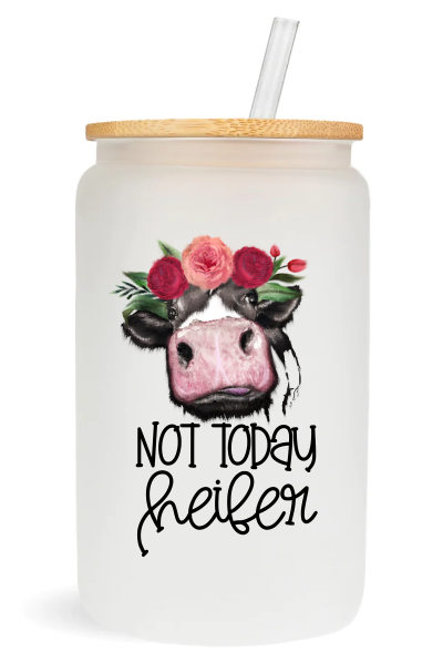 Not Today Heifer -  UV DTF Decals