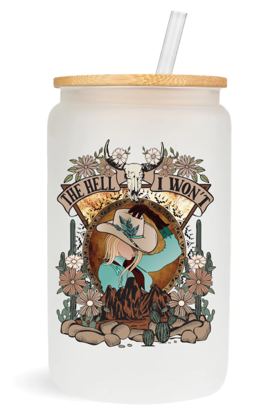 The Hell I Won't -  UV DTF Decals