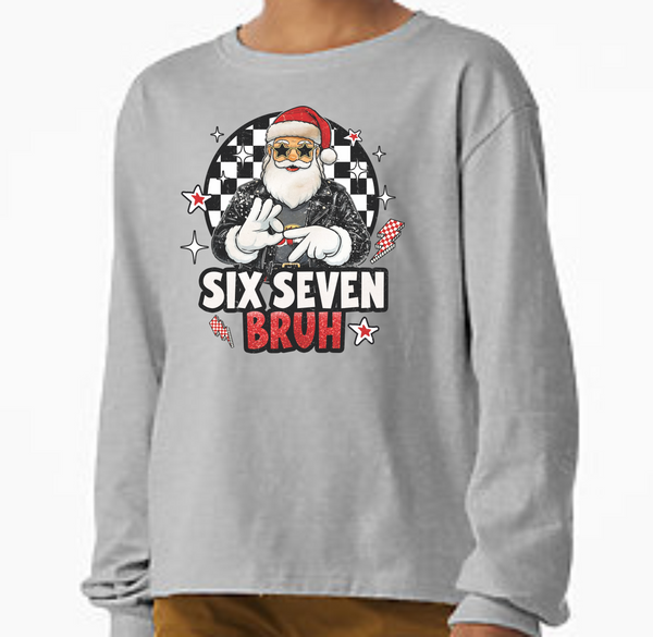 Six Seven 67 Bruh - DTF Transfer