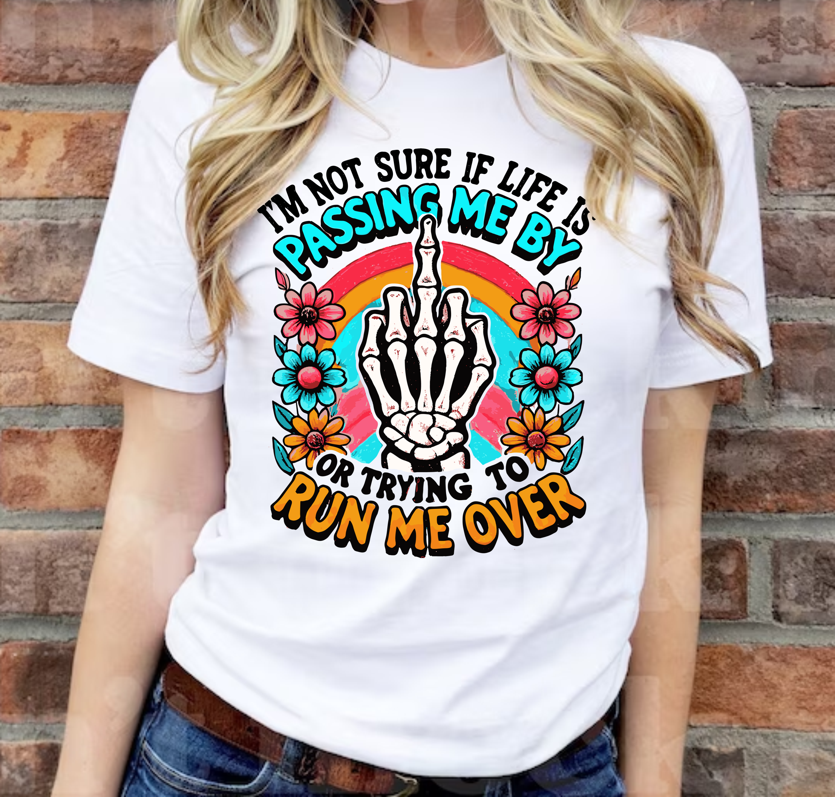 I'm Not Sure If Life Is Passing Me By Or Trying To Run Me Over - DTF Transfer