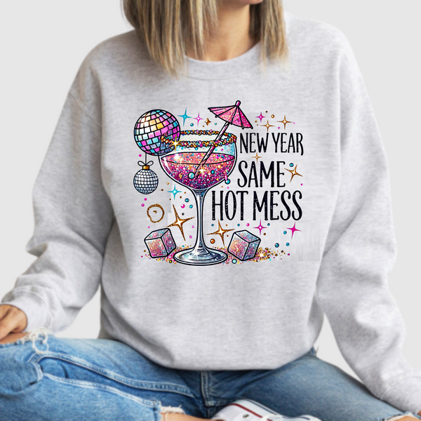 New Year, Same Hot Mess - DTF Transfer