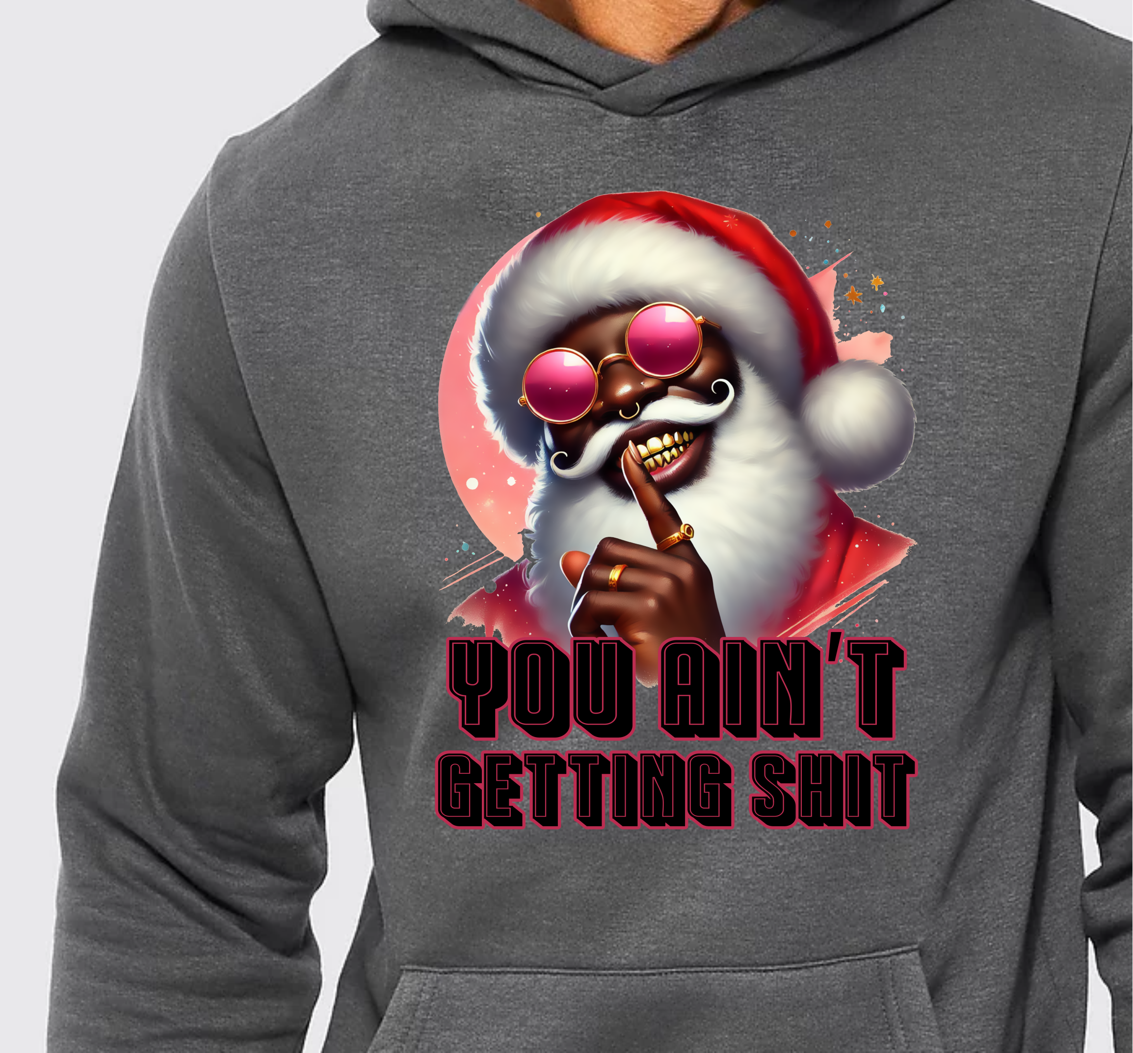 Santa, You Ain't Gettin' Sh*t - DTF Transfer