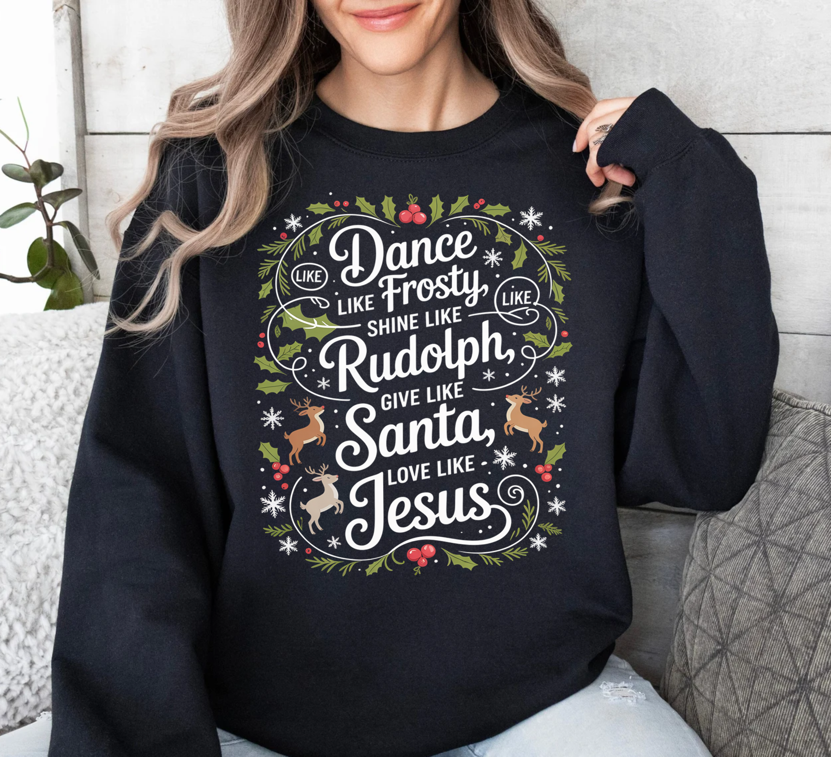 Dance Like Frosty, Shine Like Rudolph, Give Like Santa, Love Like Jesus - DTF Transfer