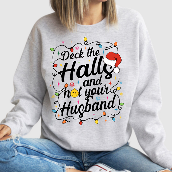 Deck The Halls & Not Your Husband - DTF Transfer