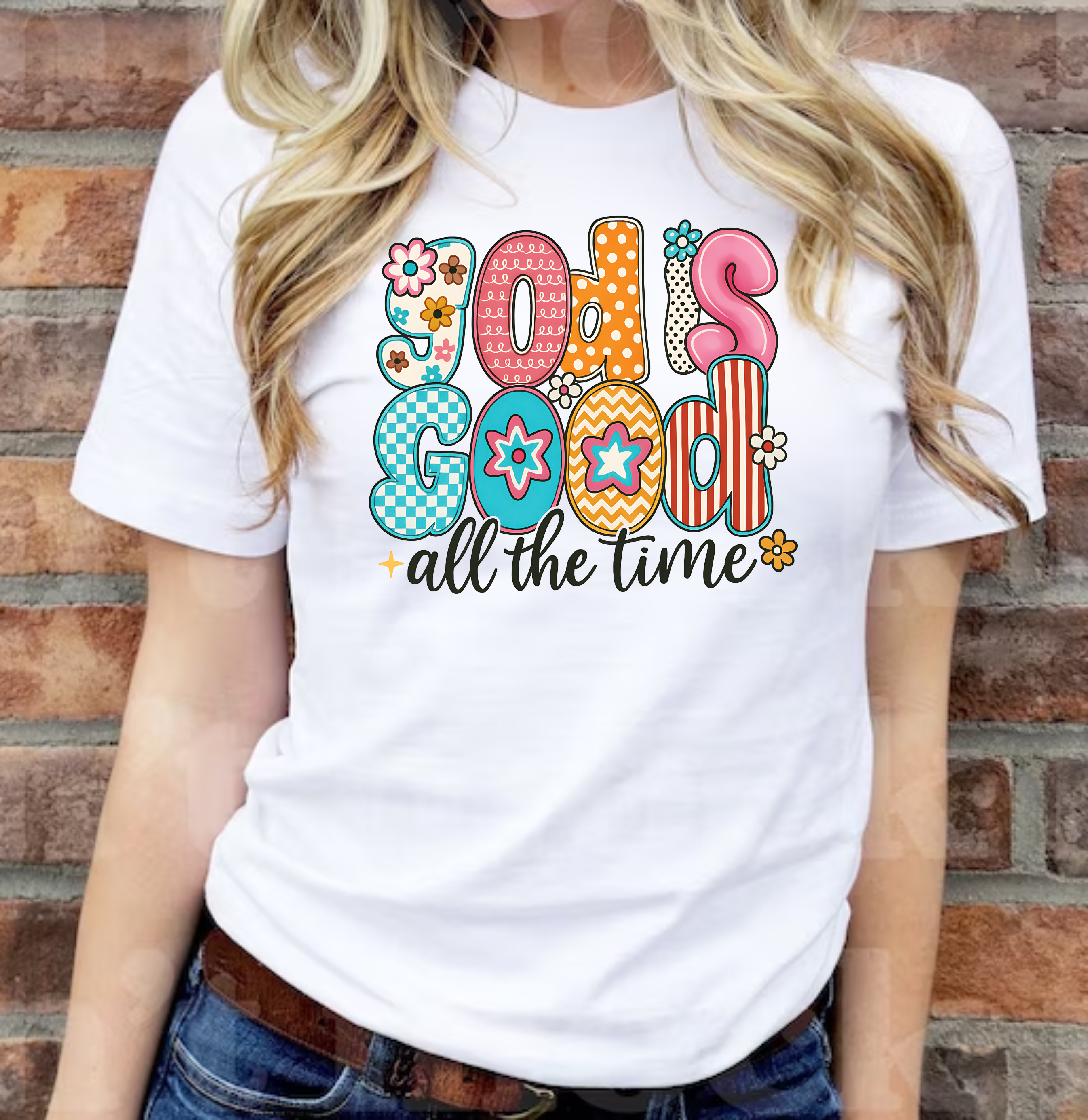 God Is Good All The Time - DTF Transfer