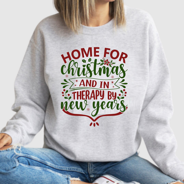 Home For Christmas & In Therapy By New Years  - DTF Transfer