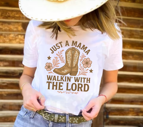 Just A Mama Walking With The Lord - DTF Transfer
