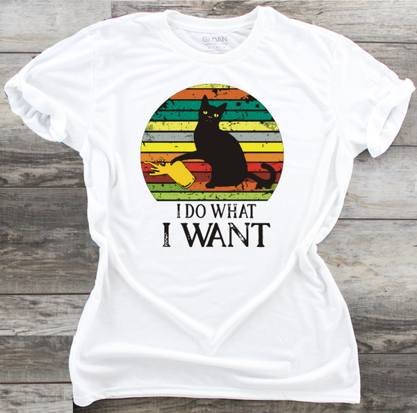 I Do What I Want - DTF Transfer