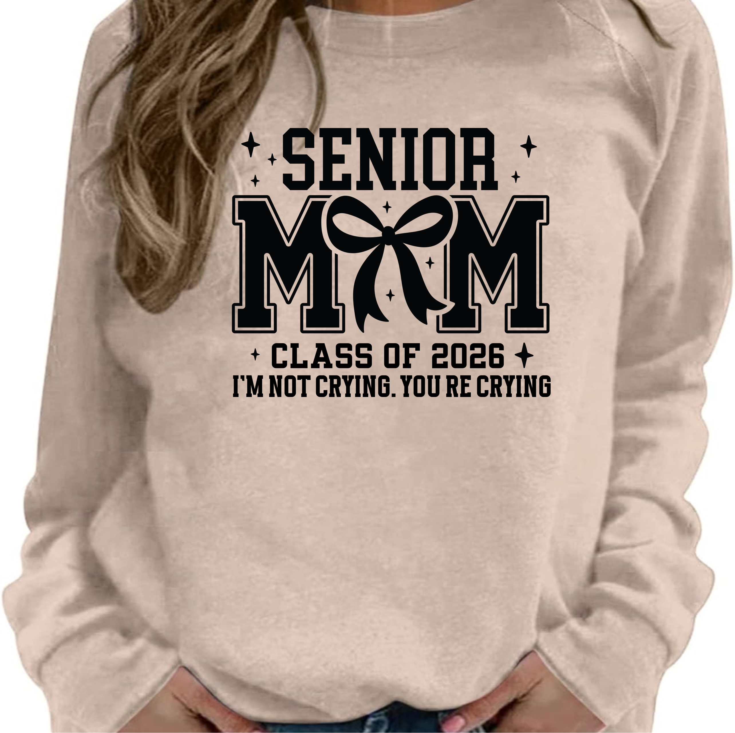 Senior Mom 2026 - I'm Not Crying, You're Crying - DTF Transfer