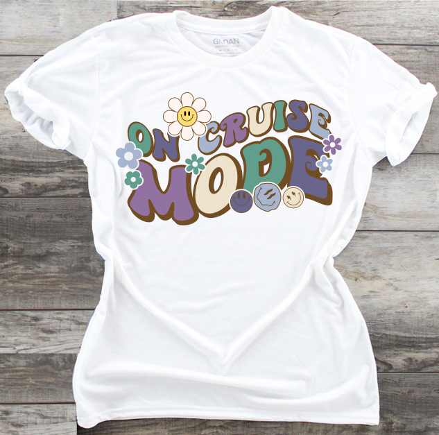 On Cruise Mode - DTF Transfer