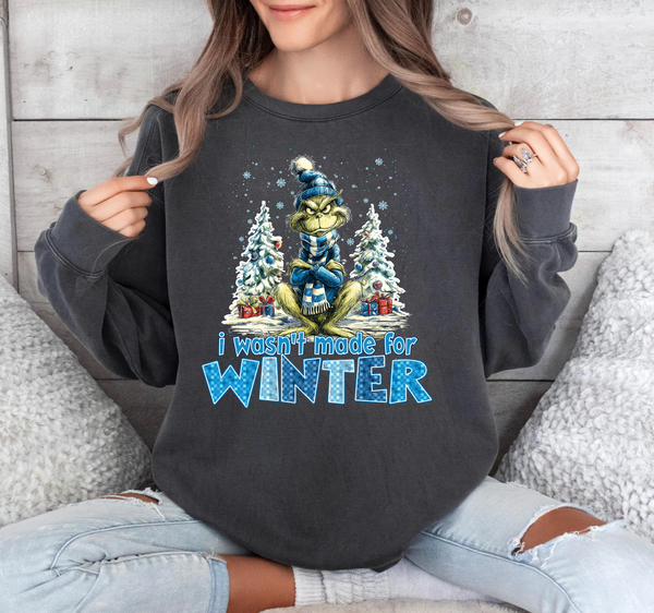 I Wasn't Made For Winter - DTF Transfer