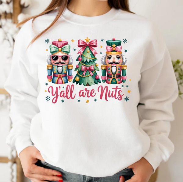 Y'all Are Nuts - DTF Transfer