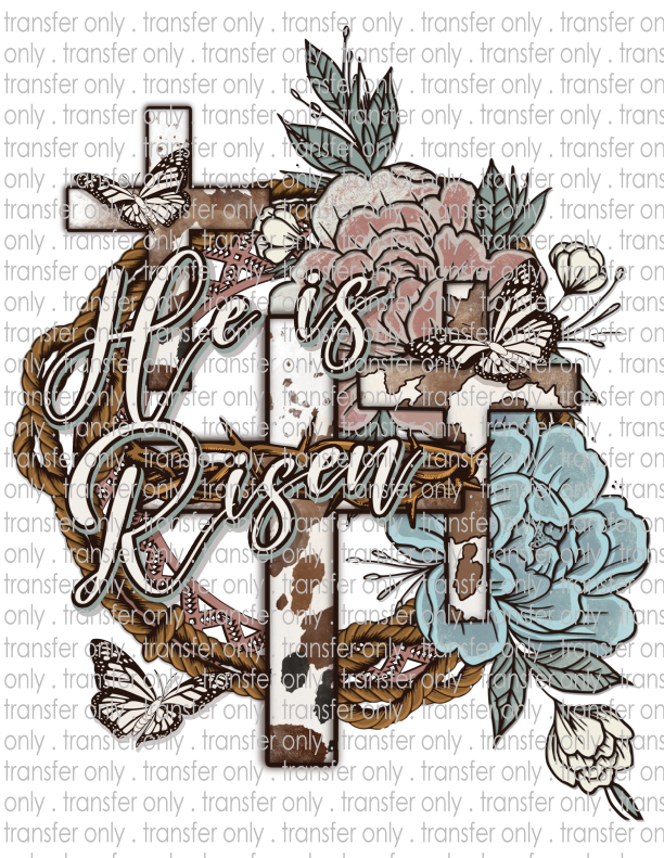 He Is Risen - Waterslide, Sublimation Transfers
