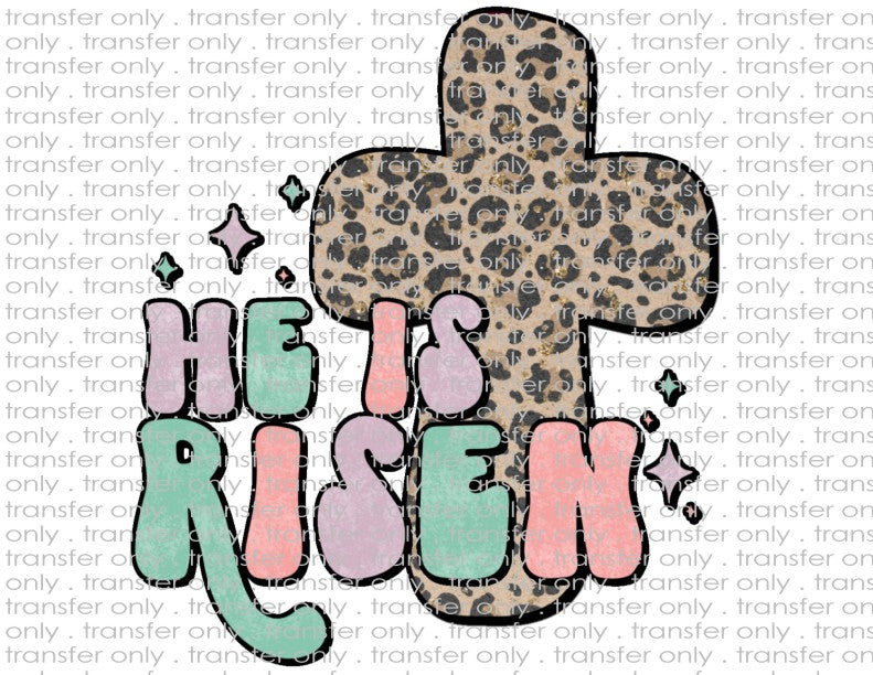 He Is Risen - Waterslide, Sublimation Transfers
