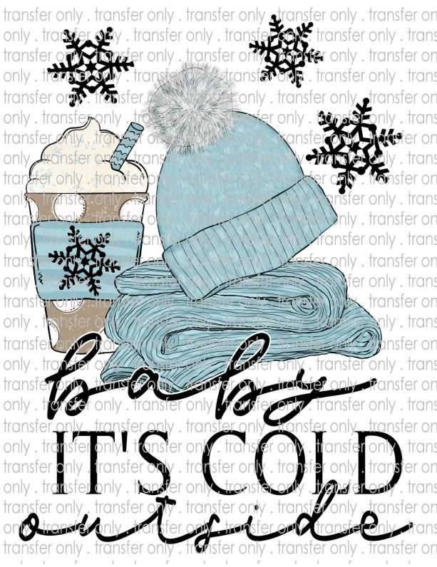 Baby It's Cold Outside - Waterslide, Sublimation Transfers