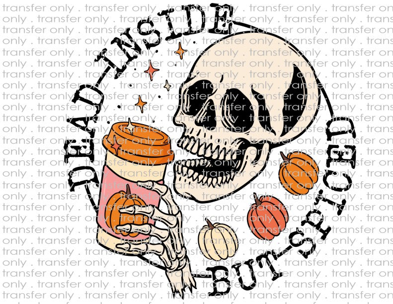 Dead Inside but Spiced - Waterslide, Sublimation Transfers