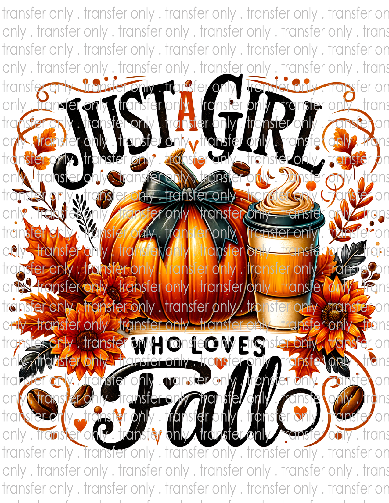 Just A Girl Who Loves Fall - Waterslide, Sublimation Transfers