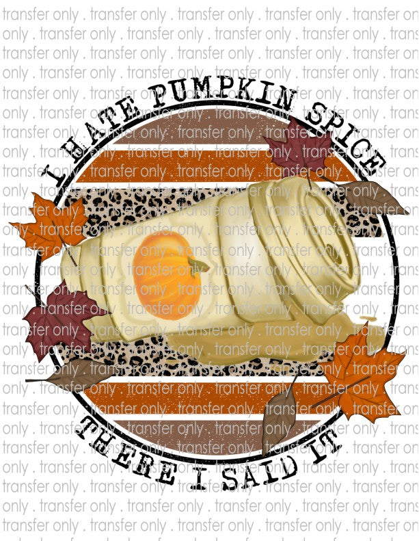I Hate Pumpkin Spice - Waterslide, Sublimation Transfers