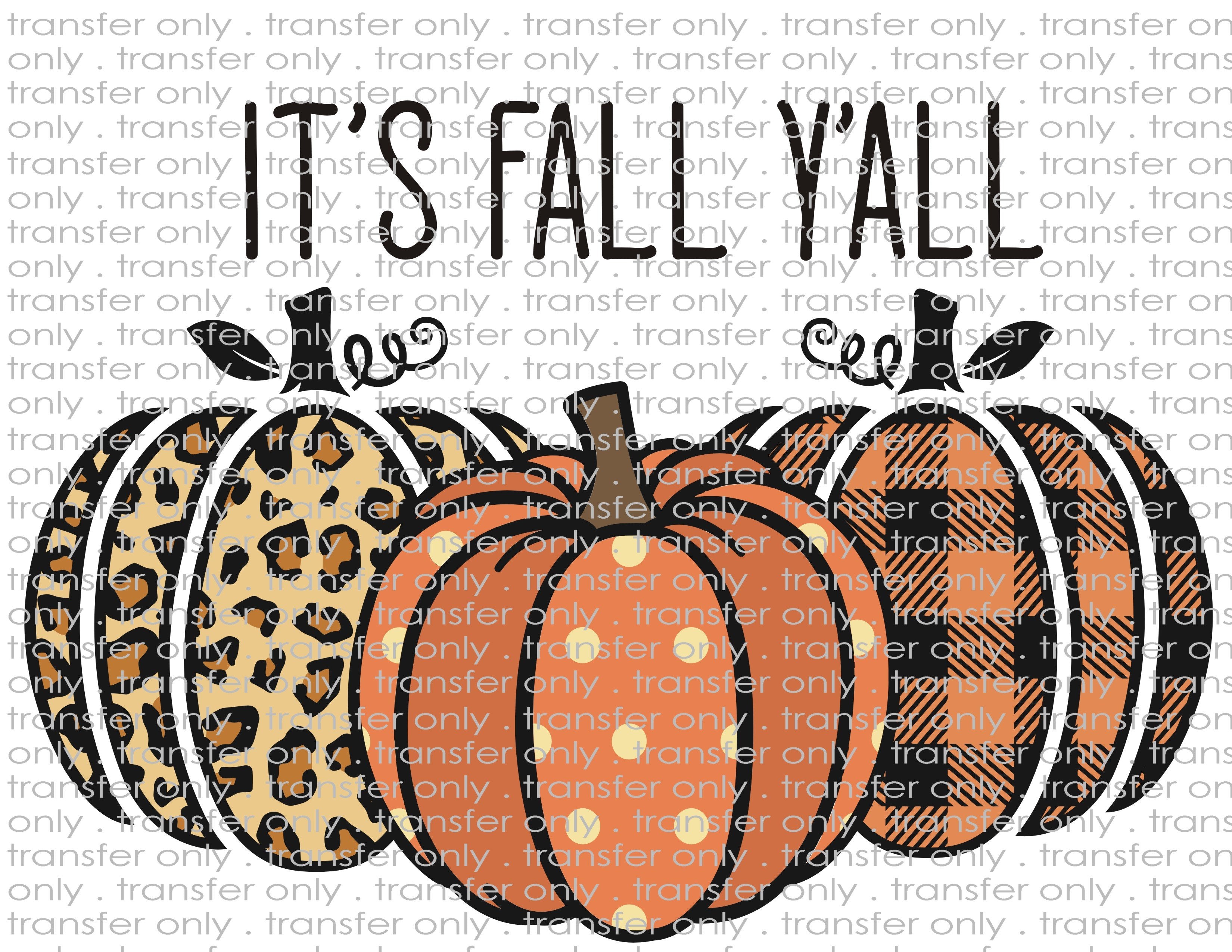 It's Fall Y'all - Waterslide, Sublimation Transfers