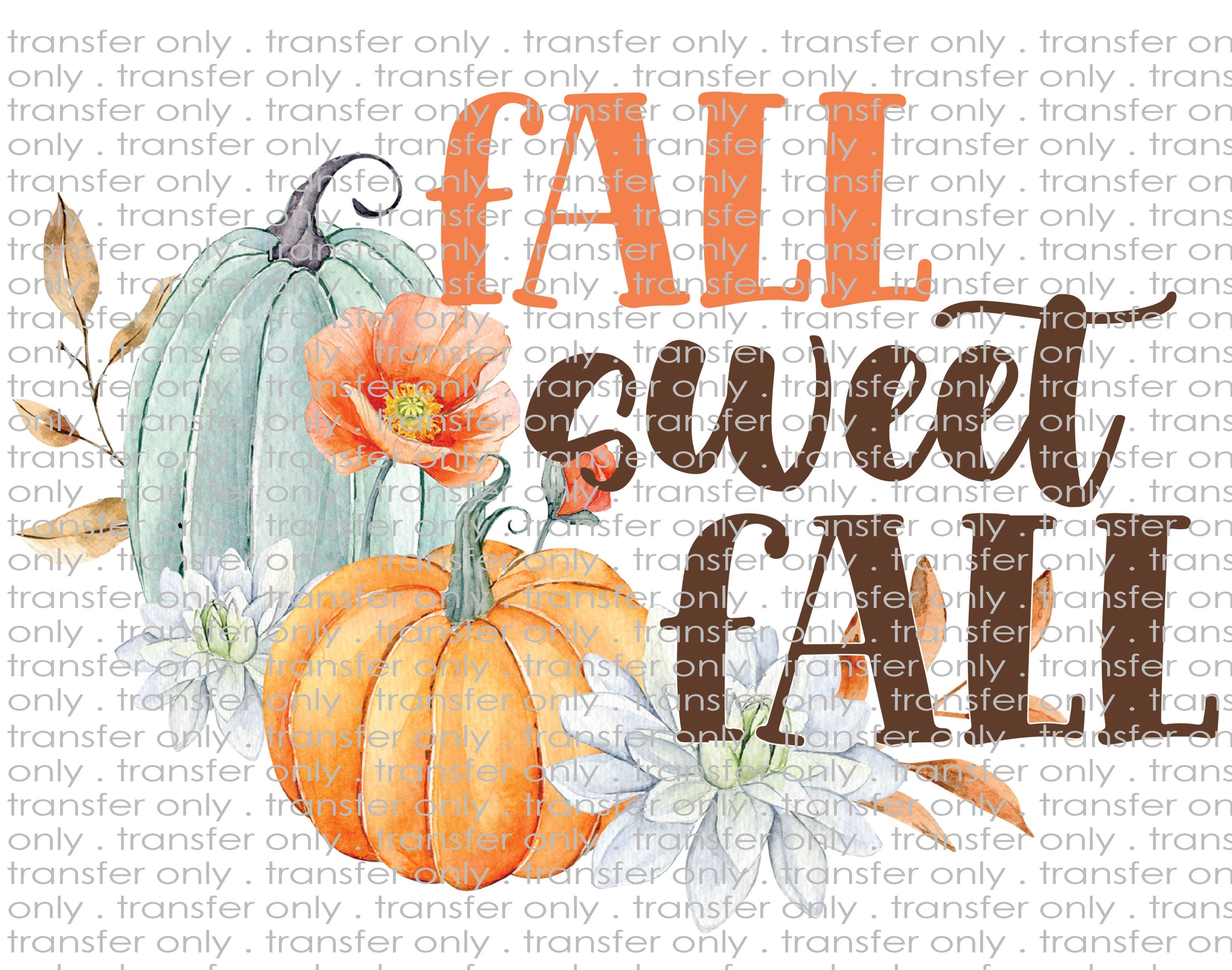 Fall Sweet Fall - Waterslide, Sublimation Transfers
