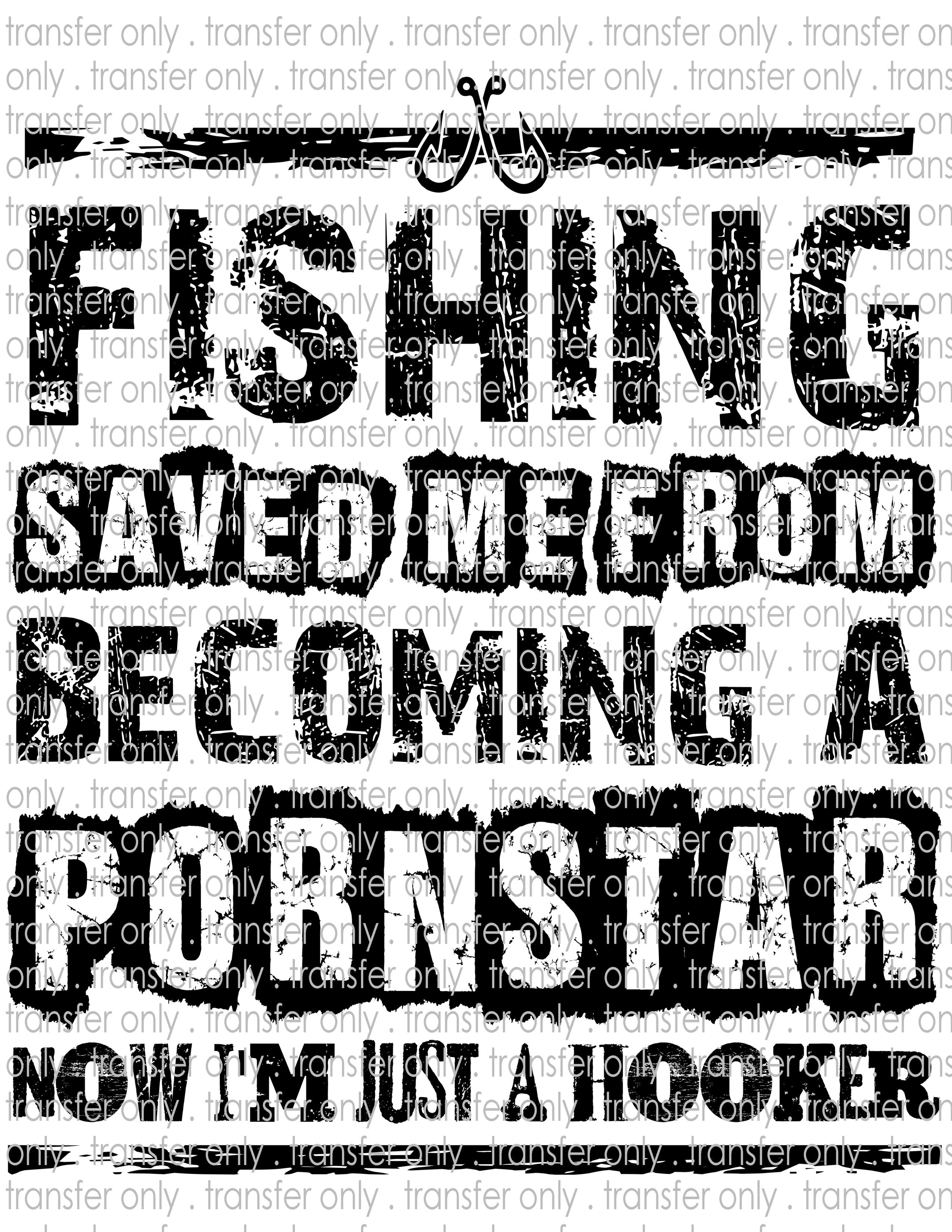 Fishing Saved Me - Waterslide, Sublimation