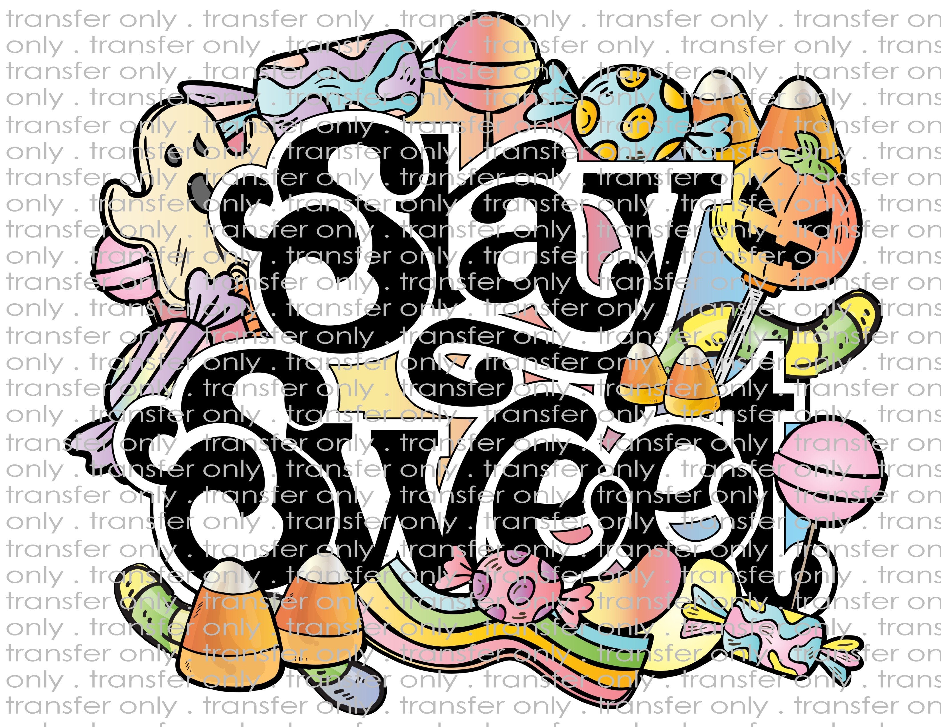 Stay Sweet - Waterslide, Sublimation Transfers