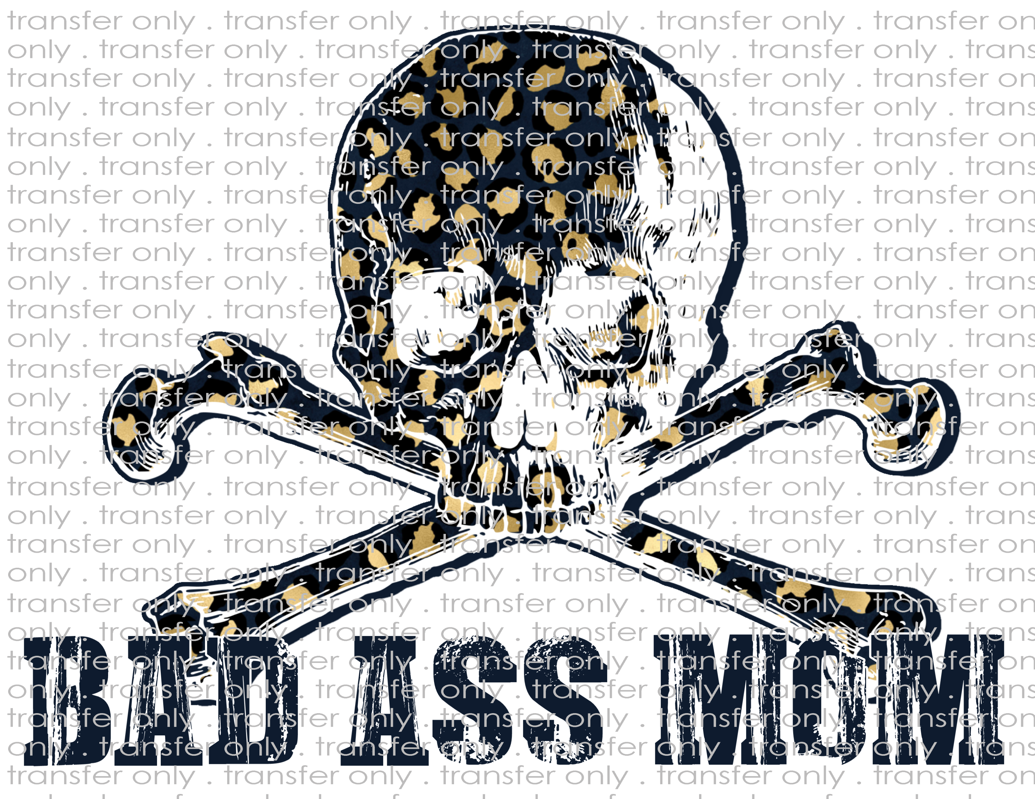 Bad Ass Mom - Waterslide, Sublimation Transfers