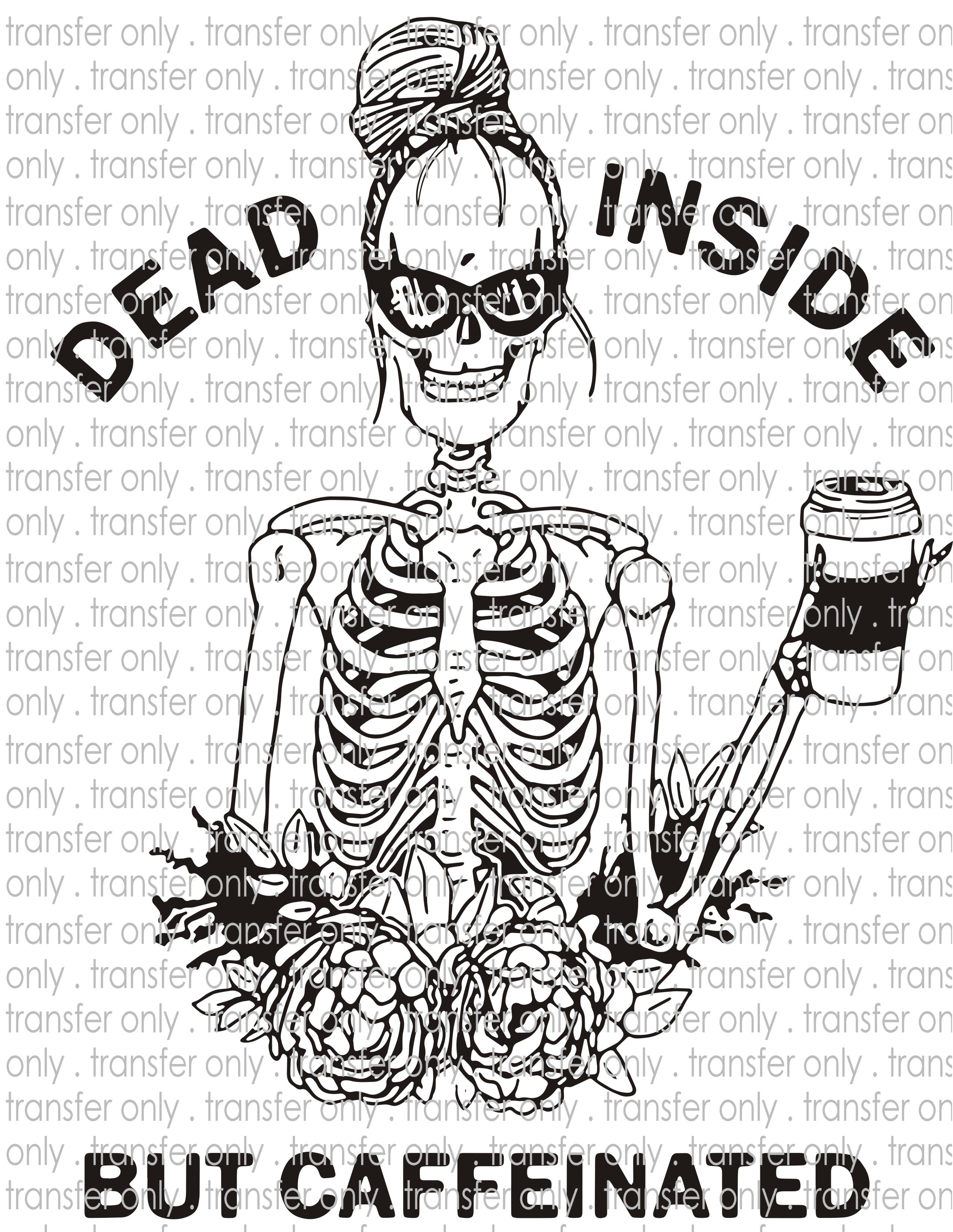 Dead Inside - Waterslide, Sublimation Transfers
