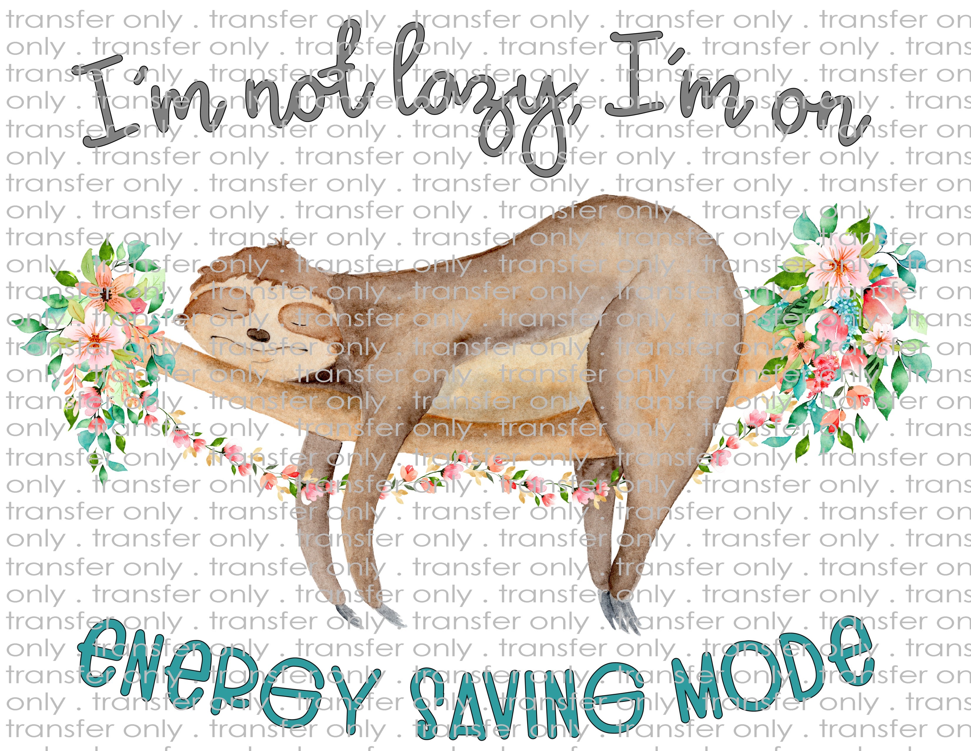 Sloth Energy Saving Mode - Waterslide, Sublimation Transfers