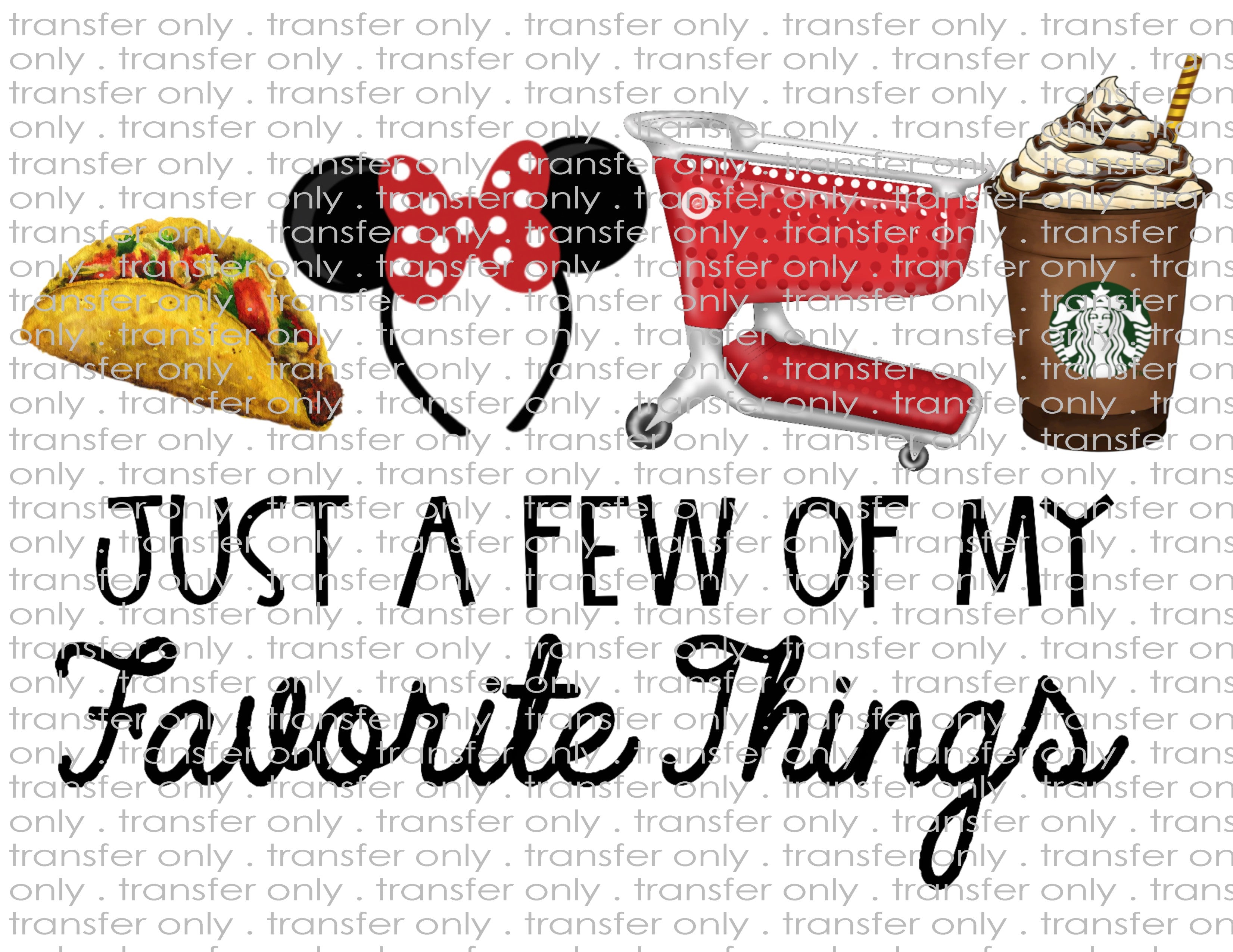 Few Favorite Things - Waterslide, Sublimation Transfers