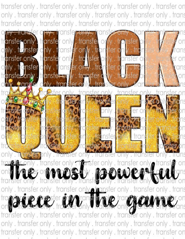 Black Queen, The Most Powerful Piece In The Game - Waterslide, Sublimation Transfers