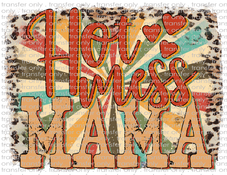 Hot Mess Mama - Waterslide, Sublimation Transfers
