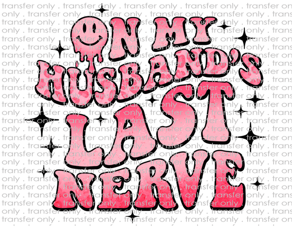 On My Husband's Last Nerve - Waterslide, Sublimation Transfers
