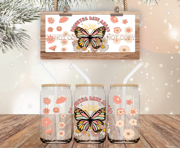 Brighter Days Ahead - 16 oz Libbey Glass Can Wrap