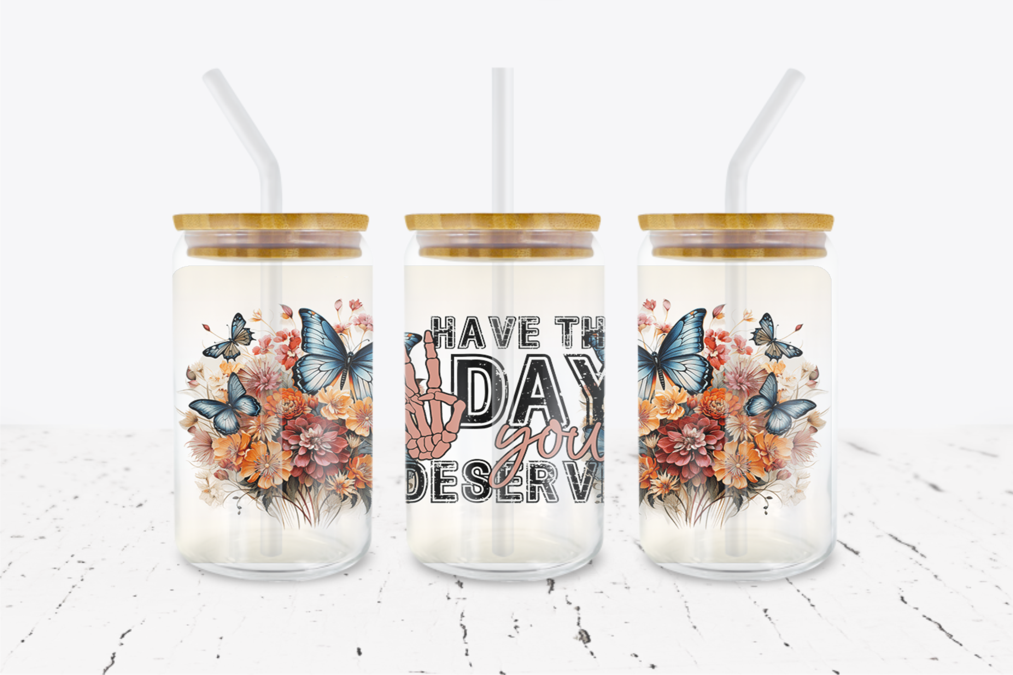 Have The Day You Deserve - 16 oz Libbey Glass Can Wrap
