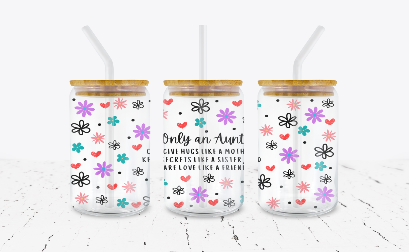 Only An Aunt Can - 16 oz Libbey Glass Can Wrap