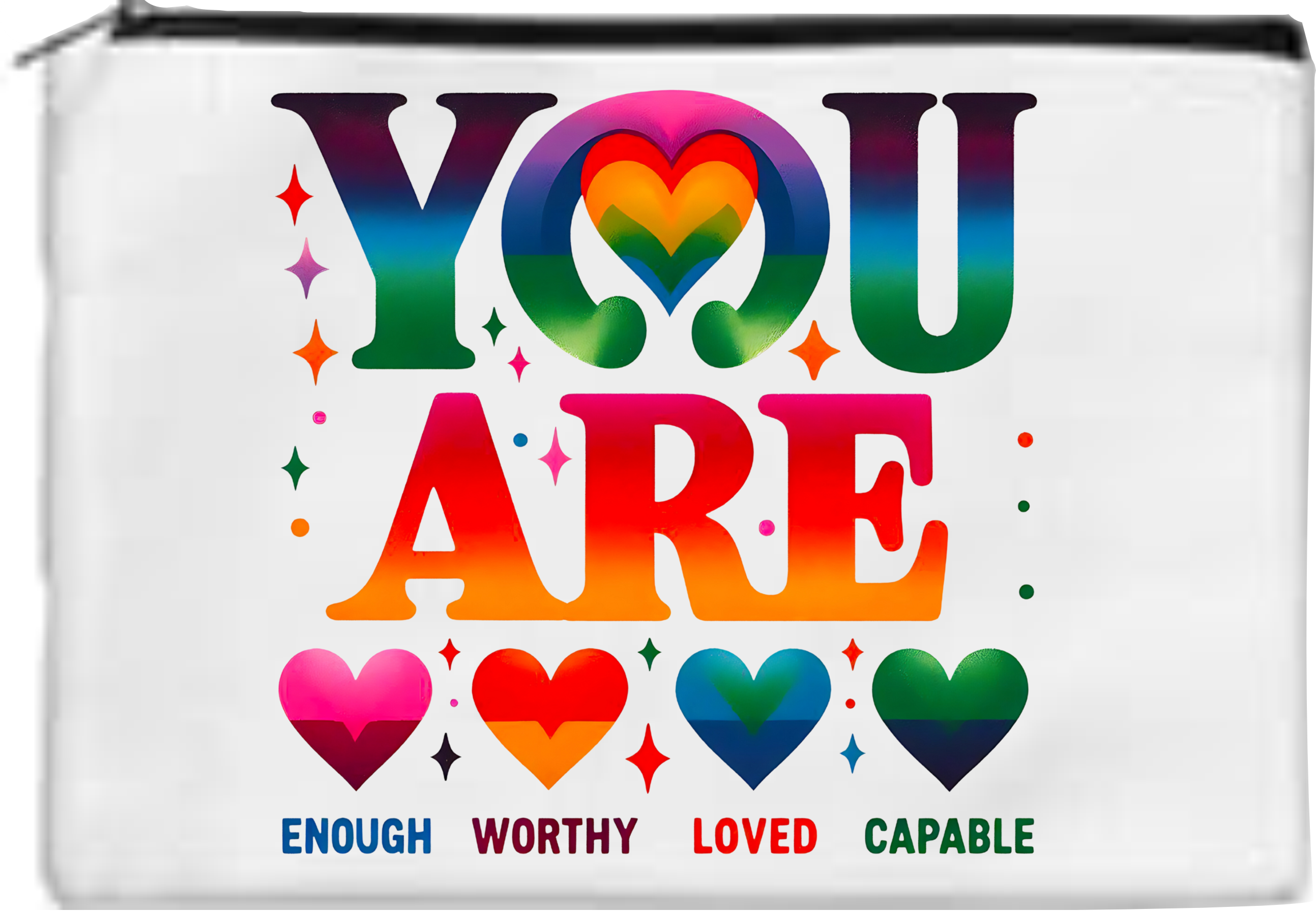 You Are - Toiletry/Makeup Bag - Sublimation Transfer