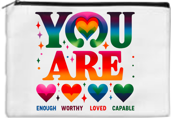 You Are - Toiletry/Makeup Bag - Sublimation Transfer