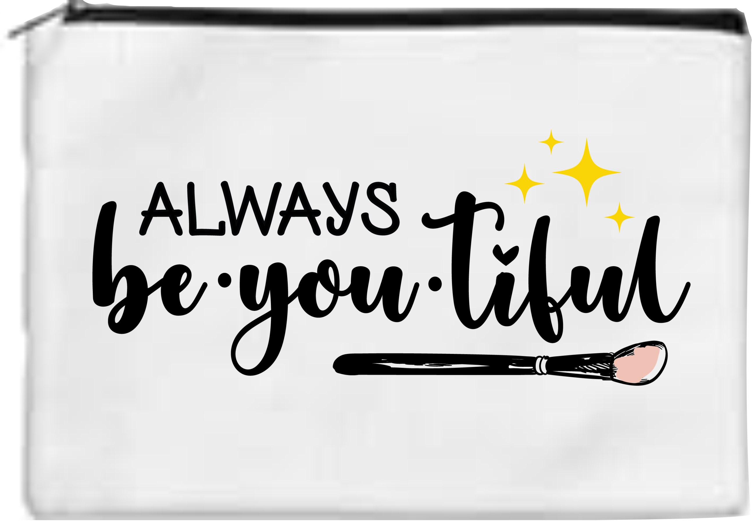 Always Be-you-tiful - Toiletry/Makeup Bag - Sublimation Transfer