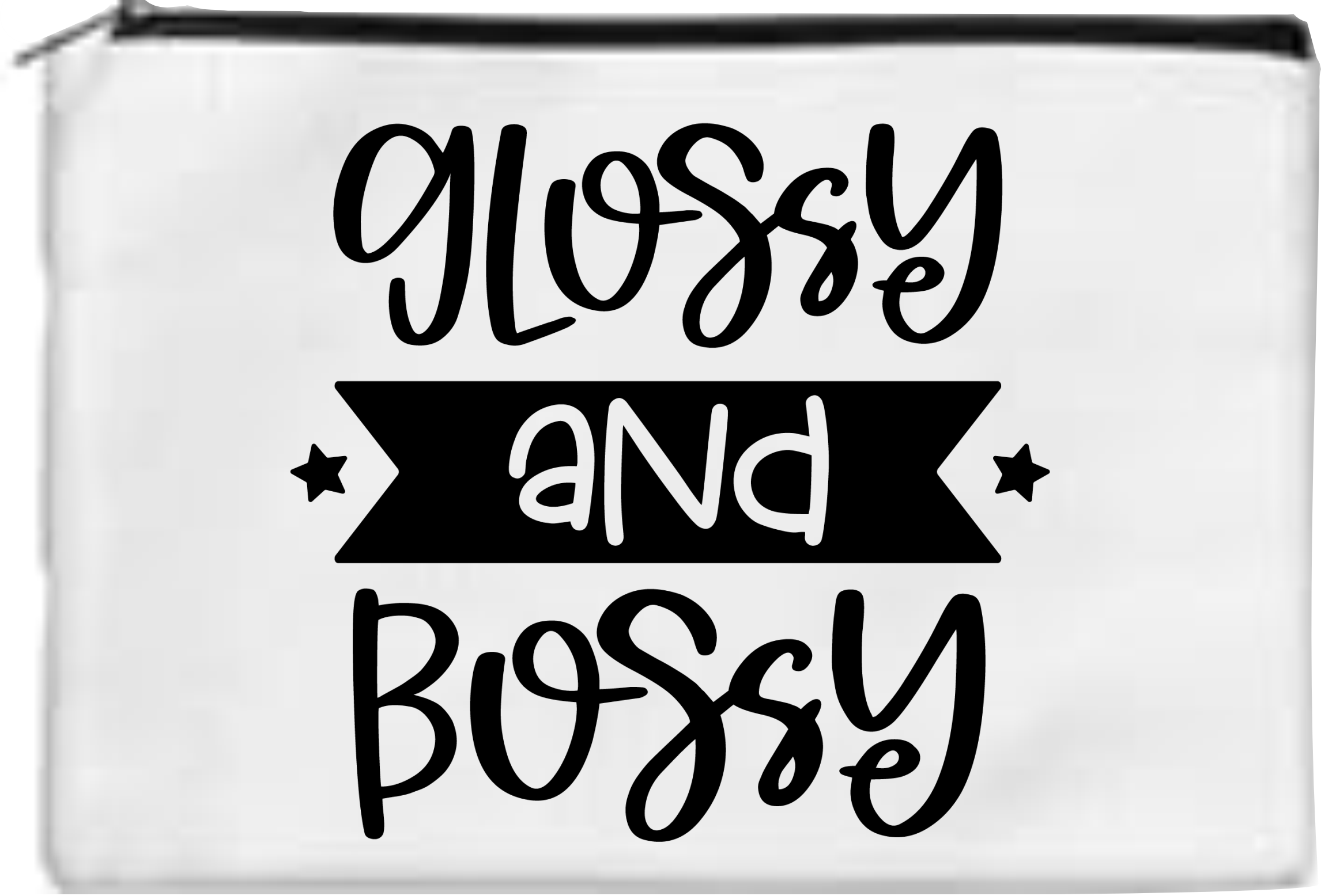 Glossy & Bossy - Toiletry/Makeup Bag - Sublimation Transfer