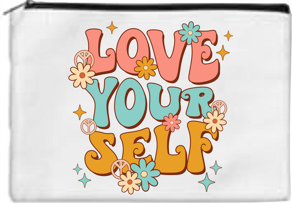 Love Yourself - Toiletry/Makeup Bag - Sublimation Transfer