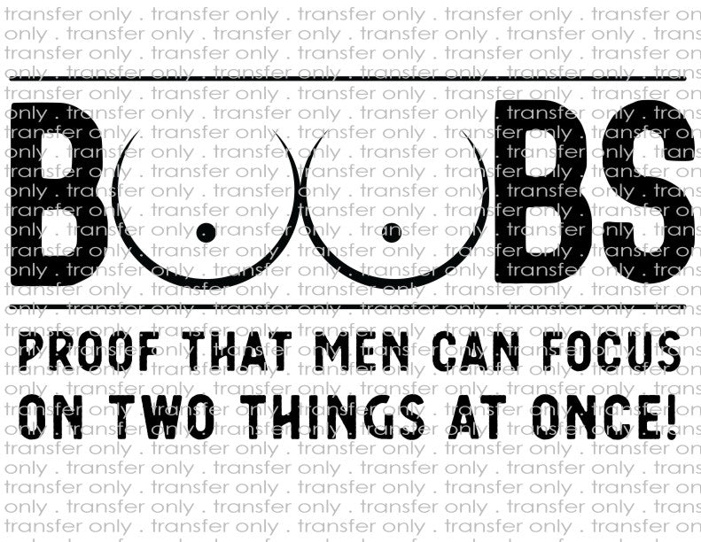 Boobs Proof That Men Can Focus on Two Things At Once - Waterslide, Sublimation Transfers