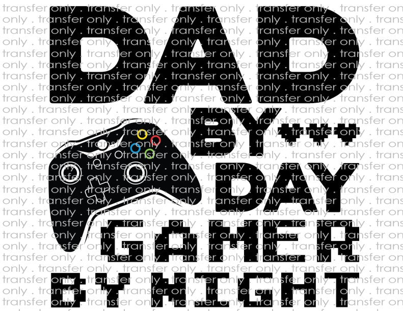 Dad By Day Gamer By Night - Waterslide, Sublimation Transfers